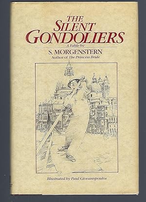 Immagine del venditore per The Silent Gondoliers: A Fable venduto da Turn-The-Page Books