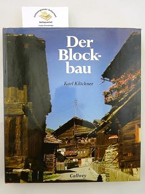 Der Blockbau : Massivbauweise in Holz.