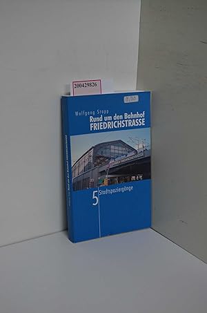 Seller image for Rund um den Bahnhof Friedrichstrasse. 5 Spaziergnge for sale by ralfs-buecherkiste