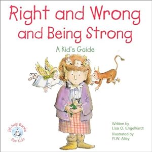 Seller image for RIGHT AND WRONG AND BEING STRONG for sale by Reliant Bookstore
