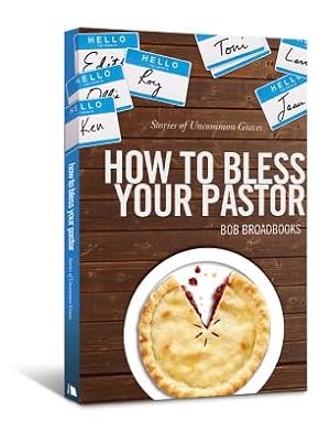 Seller image for How to Bless Your Pastor: Stories of Uncommon Graces (Paperback or Softback) for sale by BargainBookStores