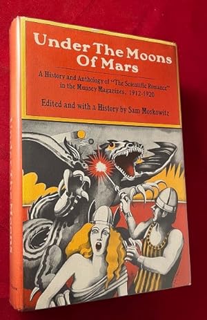 Seller image for Under the Moons of Mars: A history and anthology of " the Scientific Romance" in the Munsey Magazines, 1912-1920 (SIGNED 1ST) for sale by Back in Time Rare Books, ABAA, FABA