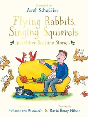 Seller image for Flying Rabbits, Singing Squirrels and Other Bedtime Stories [Hardcover ] for sale by booksXpress