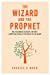 Seller image for The Wizard and the Prophet: Two Groundbreaking Scientists and Their Conflicting Visions of the Future of Our Planet [Soft Cover ] for sale by booksXpress