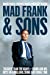Immagine del venditore per Mad Frank and Sons: Tougher Than the Krays, Frank and His Boys on Gangland, Crime and Doing Time [Soft Cover ] venduto da booksXpress