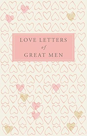 Imagen del vendedor de Love Letters of Great Men [Hardcover ] a la venta por booksXpress