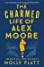 Seller image for The Charmed Life of Alex Moore [Soft Cover ] for sale by booksXpress