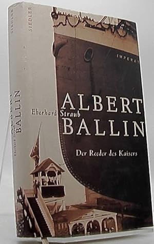 Bild des Verkufers fr Albert Ballin : der Reeder des Kaisers. zum Verkauf von Antiquariat Unterberger