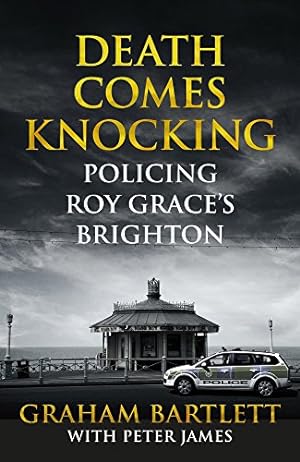 Seller image for Death Comes Knocking: Policing Roy Grace's Brighton by Bartlett, Graham, James, Peter [Paperback ] for sale by booksXpress