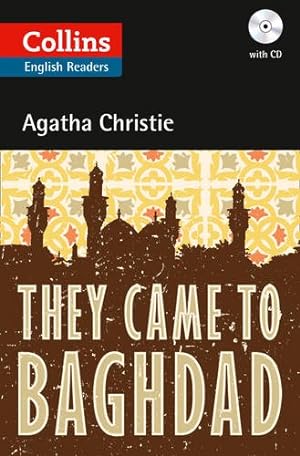 Imagen del vendedor de They Came to Baghdad (Collins English Readers) by Christie, Agatha [Paperback ] a la venta por booksXpress