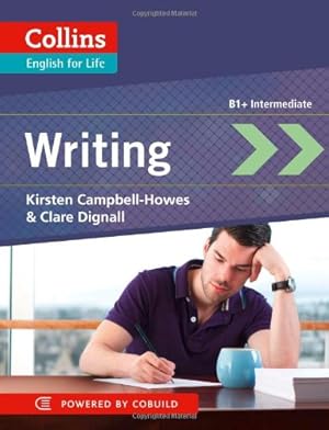 Seller image for Writing: B1+ Intermediate (English for Life) by Campbell-Howes, Kirsten, Dignall, Clare [Paperback ] for sale by booksXpress