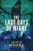 Imagen del vendedor de The Last Days of Night [Soft Cover ] a la venta por booksXpress