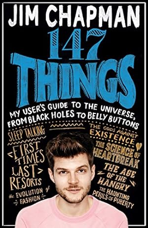 Seller image for 147 Things: My User's Guide to the Universe, from Black Holes to Bellybuttons [Hardcover ] for sale by booksXpress