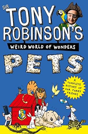 Imagen del vendedor de Pets (Sir Tony Robinson's Weird World of Wonders) by Robinson, Tony [Paperback ] a la venta por booksXpress