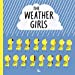 Bild des Verkufers fr The Weather Girls [Hardcover ] zum Verkauf von booksXpress