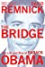 Imagen del vendedor de The Bridge: The Life and Rise of Barack Obama. David Remnick [Soft Cover ] a la venta por booksXpress