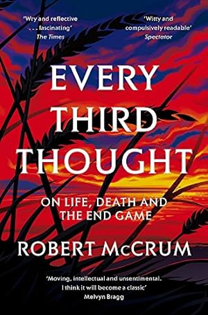 Seller image for Every Third Thought: On Life, Death and the End Game by McCrum, Robert [Paperback ] for sale by booksXpress