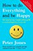 Seller image for How to Do Everything and Be Happy: Your Step-by-Step, Straight-Talking Guide to Creating Happiness in Your Life [Soft Cover ] for sale by booksXpress