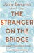 Seller image for The Stranger on the Bridge: My Journey from Despair to Hope Paperback for sale by booksXpress