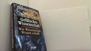 Seller image for Geflschte Wissenschaft. Wie Wissenschaft Wissen schafft. for sale by Antiquariat Uwe Berg