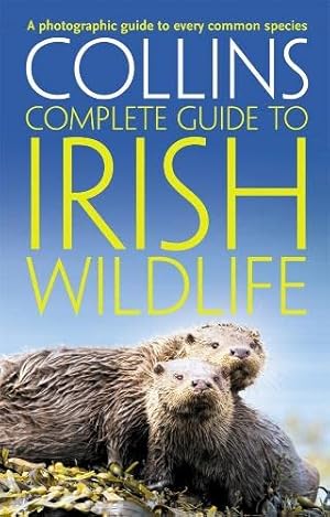 Seller image for Collins Complete Irish Wildlife (Collins Complete Guide) by Sterry, Paul [Paperback ] for sale by booksXpress