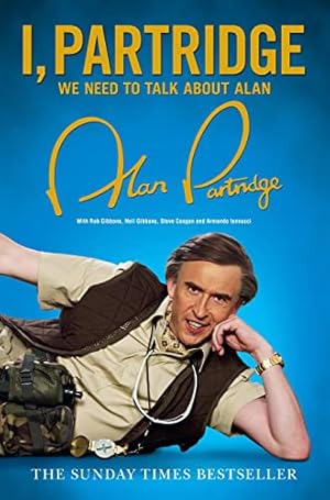 Seller image for I, Partridge: We Need to Talk about Alan by Partridge, Alan [Paperback ] for sale by booksXpress