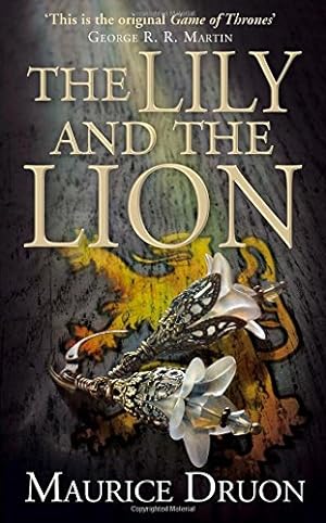 Image du vendeur pour The Lily and the Lion (The Accursed Kings, Book 6) by Druon, Maurice [Paperback ] mis en vente par booksXpress