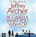 Seller image for Be Careful What You Wish For [Audio Book (CD) ] for sale by booksXpress