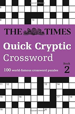 Image du vendeur pour The Times Quick Cryptic Crossword book 2: 100 Challenging Quick Cryptic Crosswords from The Times by The Times Mind Games [Paperback ] mis en vente par booksXpress