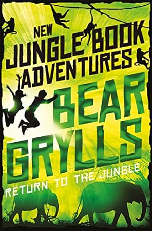 Seller image for Return to the Jungle (The Jungle Book: New Adventures) by GRYLLS BEAR [Paperback ] for sale by booksXpress