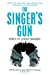 Bild des Verkufers fr The Singer's Gun [Soft Cover ] zum Verkauf von booksXpress