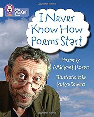 Seller image for I Never Know How Poems Start (Collins Big Cat) [Soft Cover ] for sale by booksXpress