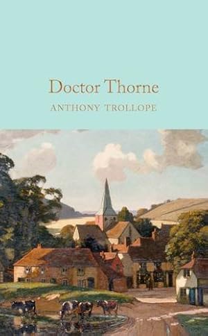 Imagen del vendedor de Doctor Thorne (Macmillan Collector's Library) by Trollope, Anthony [Hardcover ] a la venta por booksXpress