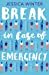 Seller image for Break in Case of Emergency [Soft Cover ] for sale by booksXpress