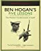 Immagine del venditore per Ben Hogan's Five Lessons: The Modern Fundamentals of Golf [Hardcover ] venduto da booksXpress