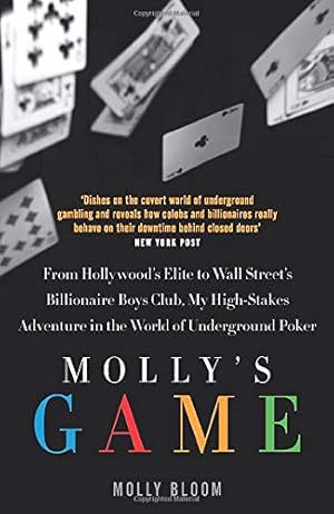 Seller image for Molly's Game: From Hollywood's Elite to Wall Street's Billionaire Boys Club, My High-Stakes Adventure in the World of Underground Poker [Soft Cover ] for sale by booksXpress