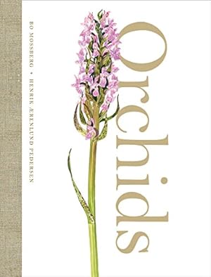 Imagen del vendedor de Orchids by Henrik Aerenlund Pedersen, Bo Mossberg [Hardcover ] a la venta por booksXpress
