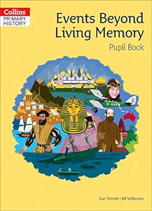 Seller image for Primary History â   Events Beyond Living Memory Pupil Book by Temple, Sue, Wilkinson, Alf [Paperback ] for sale by booksXpress