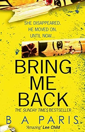 Image du vendeur pour Bring Me Back: The Gripping Sunday Times Bestseller with a Killer Twist You Won't See Coming [Soft Cover ] mis en vente par booksXpress