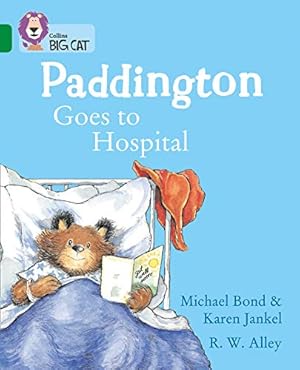 Seller image for Paddington Goes to Hospital: Band 15/Emerald (Collins Big Cat) [Soft Cover ] for sale by booksXpress