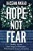 Imagen del vendedor de Hope Not Fear: Finding My Way from Refugee to Filmmaker to NHS Hospital Cleaner and Activist [No Binding ] a la venta por booksXpress