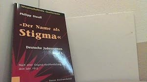 Bild des Verkufers fr "Der Name als Stigma". Deutsche Judennamen, Band 1. Zusammengestellt nach Verzeichnissen jdischer (Religions-) Behrden. zum Verkauf von Antiquariat Uwe Berg