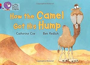 Seller image for How the Camel Got His Hump (Collins Big Cat Phonics Progress) [Soft Cover ] for sale by booksXpress