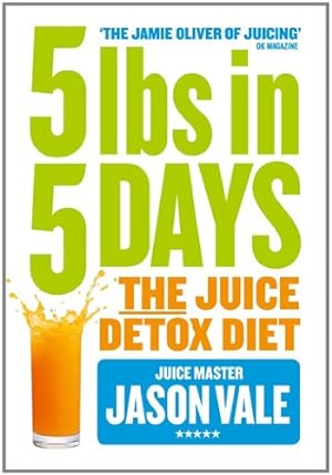 Seller image for 5LBs in 5 Days: The Juice Detox Diet by Vale, Jason [Paperback ] for sale by booksXpress