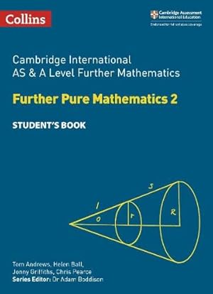 Seller image for Cambridge International AS and A Level Further Mathematics Further Pure Mathematics 2 Student Book (Cambridge International Examinations) by Ball, Helen [Paperback ] for sale by booksXpress