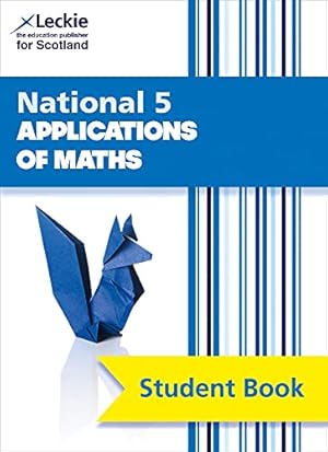 Imagen del vendedor de National 5 Applications of Mathematics Student Book (Student Books for SQA Exams) by Craig Lowther (author), Harden (author), Jenny Smith (author), Judith Walker (author), Leckie and Leckie (author) [Paperback ] a la venta por booksXpress