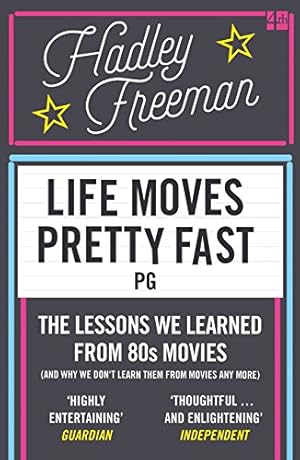 Imagen del vendedor de Life Moves Pretty Fast: The Lessons We Learned from Eighties Movies (and Why We Don't Learn Them from Movies Any More) [Soft Cover ] a la venta por booksXpress