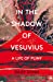 Seller image for In The Shadow Of Vesuvius Life Of Pliny [Soft Cover ] for sale by booksXpress