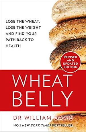 Bild des Verkufers fr Wheat Belly: The effortless health and weight-loss solution â" no exercise, no calorie counting, no denial [Soft Cover ] zum Verkauf von booksXpress