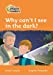 Seller image for Why Can't I See in the Dark?: Level 4 (Collins Peapod Readers) [Soft Cover ] for sale by booksXpress